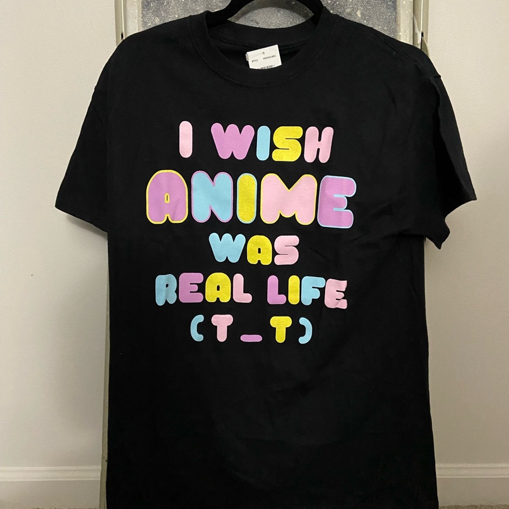 I Wish Anime Was Real Shirt, Size Medium